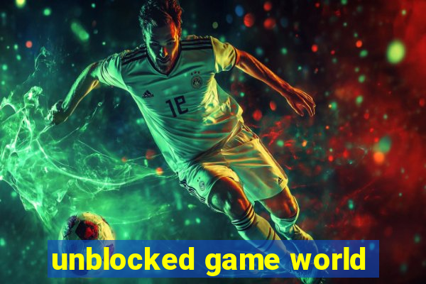 unblocked game world